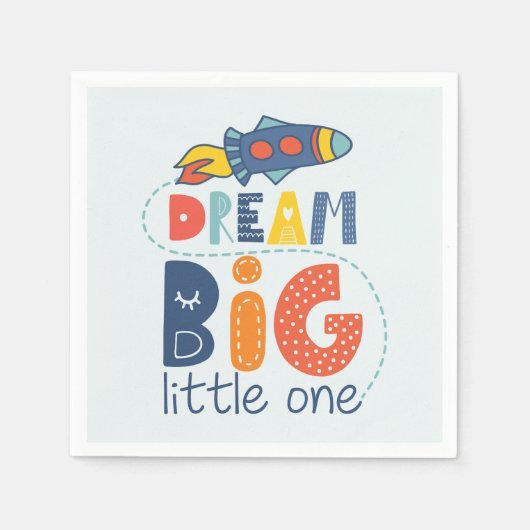 Dream Big Little One Rocket Servet (Voorkant)
