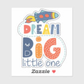 Dream Big Little One Rocket Sticker (Vel)
