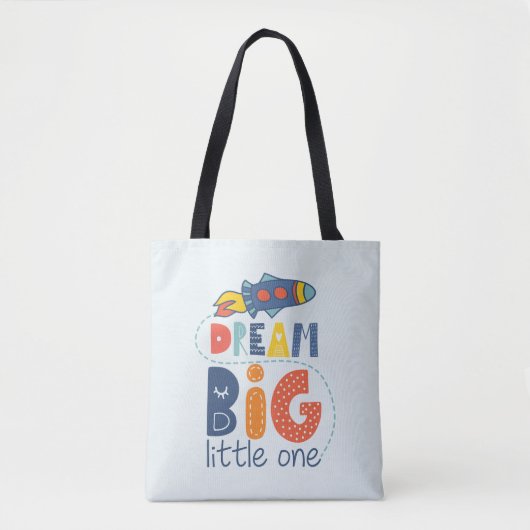 Dream Big Little One Rocket Tote Bag (Voorkant)