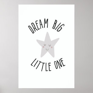 Dream big little one star poster