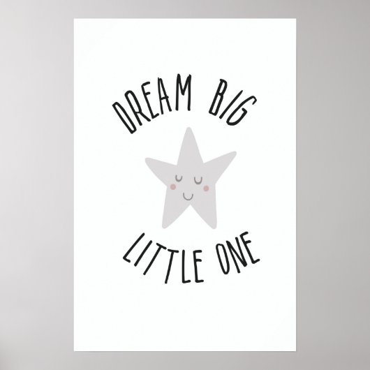 Dream big little one star poster (Voorkant)