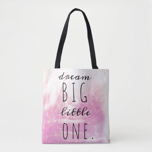 Dream Big Little One Tote Bag (Voorkant)