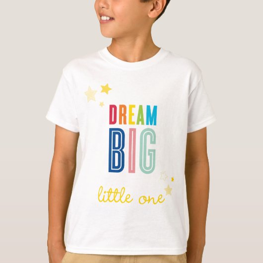 DREAM BIG LITTONE coole typografie heldere kleuren T-shirt (Voorkant)
