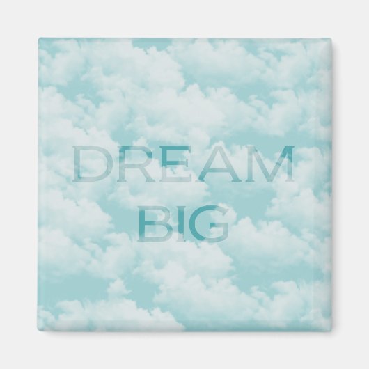 Dream Big Magneet (Voorkant)