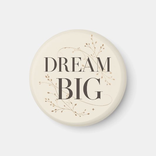 Dream Big Magneet (Voorkant)