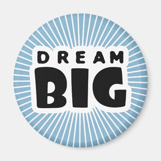 Dream Big Magneet (Voorkant)
