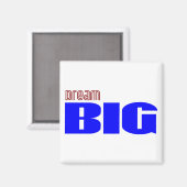 Dream Big Magneet (Voorkant / Achterkant)