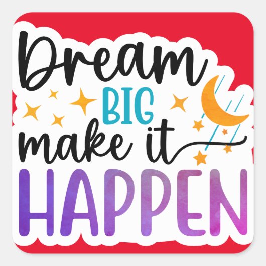 Dream Big - Make it Happen Sticker (Voorkant)