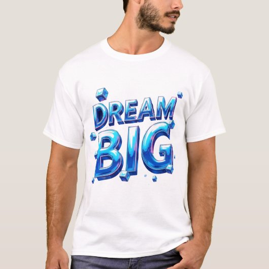 Dream Big Mannen T-shirt (Voorkant)