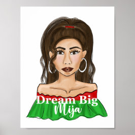 Dream Big Mija Quote Latina Portret Poster
