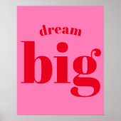 Dream Big! Modern Bold Red - Hot Pink Typografie Poster (Voorkant)