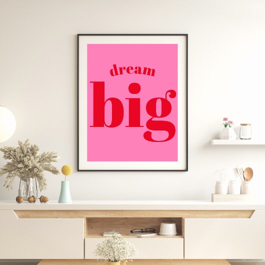 Dream Big! Modern Bold Red - Hot Pink Typografie Poster