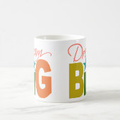 Dream BIG-mok - kies stijl en kleur Mok (Center)