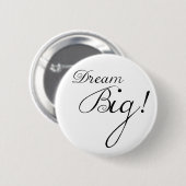 Dream Big Motivatie Button (Voorkant /achterkant)