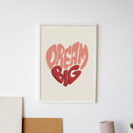 Dream Big: Motivatie Gezegde voor succes Poster