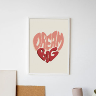 Dream Big: Motivatie Gezegde voor succes Poster