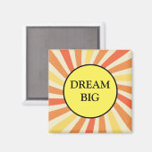 Dream Big Motivatie koelkast Magnet (Voorkant / Achterkant)