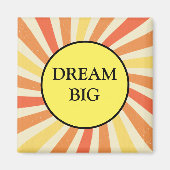 Dream Big Motivatie koelkast Magnet (Voorkant)