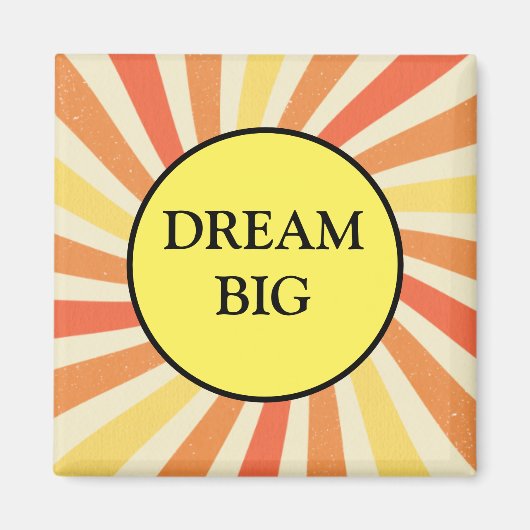 Dream Big Motivatie koelkast Magnet (Voorkant)