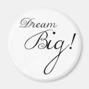 Dream Big Motivatie Magnet
