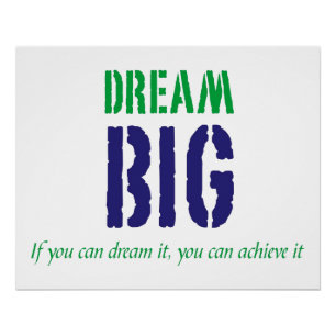 Dream Big Motivatie Words Perfect Poster