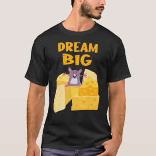 Dream Big Mouse met alle kazen T-shirt