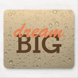 Dream Big mousepad Muismat