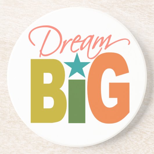 Dream BIG onderzetter (Voorkant)