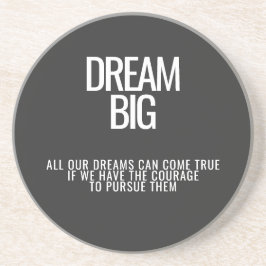Dream Big Onderzetter