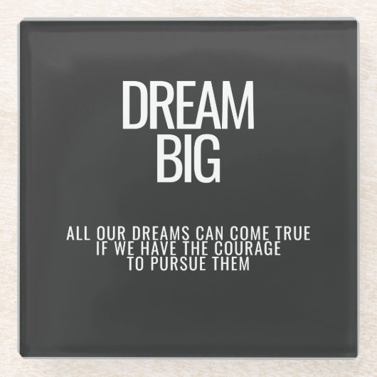 Dream Big Onderzetter (Voorkant)