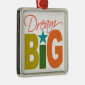 Dream BIG ornament (Rechts)