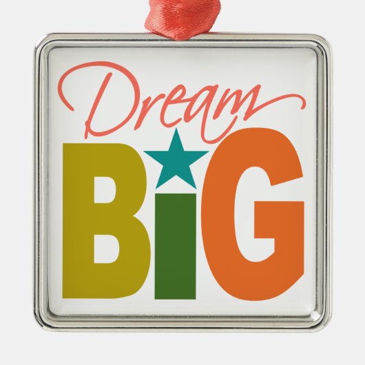 Dream BIG ornament (Voorkant)