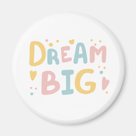 Dream Big Pastel Hearts Magneet (Voorkant)