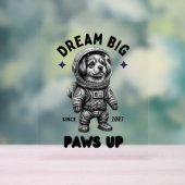 Dream Big Paws Up Astronaut Dog Acryl Bord (Neutraal)
