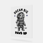 Dream Big Paws Up Astronaut Dog Acryl Bord (Hoek)
