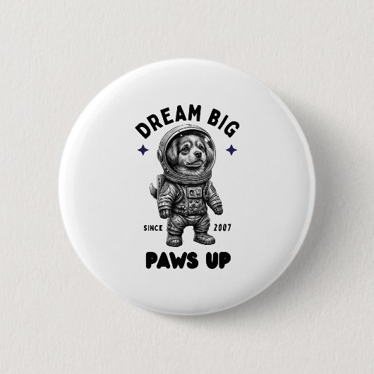 Dream Big Paws Up Astronaut Dog Ronde Button 5,7 Cm (Voorkant)