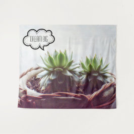 Dream Big Phrase Green Succulent Wandkleed
