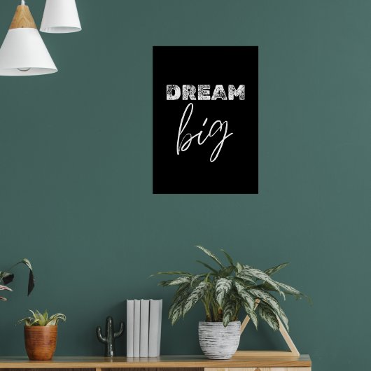 Dream big poster (Woonkamer 1)