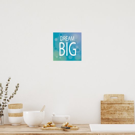 Dream Big Poster (Keuken)