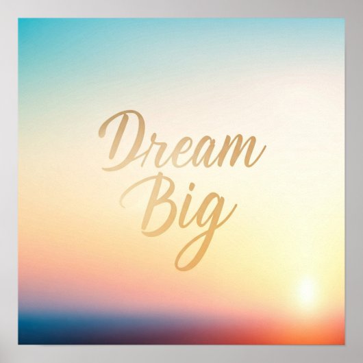 Dream Big Poster (Voorkant)