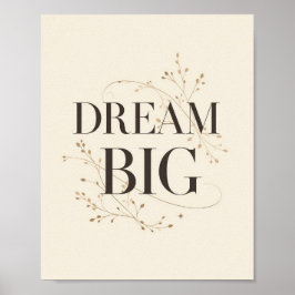 Dream Big Poster