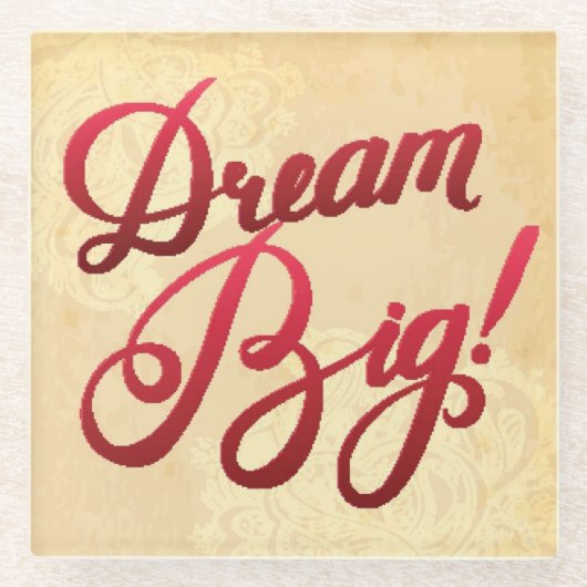 Dream Big Red Glazen Onderzetter (Voorkant)