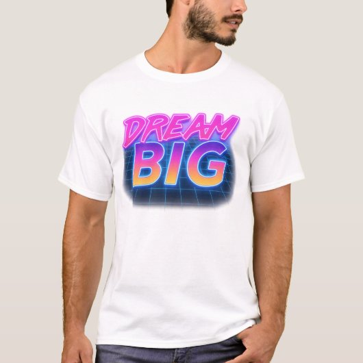 Dream Big Retro Neon T-shirt (Voorkant)