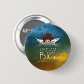 Dream Big Ronde Button 5,7 Cm (Voorkant /achterkant)