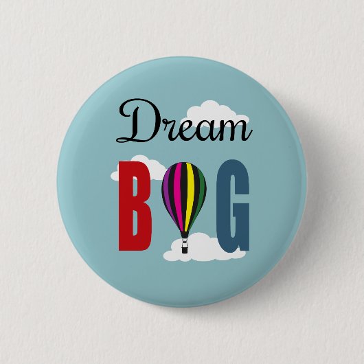Dream big ronde button 5,7 cm (Voorkant)