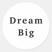 Dream Big Ronde Sticker (Voorkant)