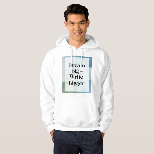 Dream Big Schrijf Groter Hoodie (Voorkant volledig)