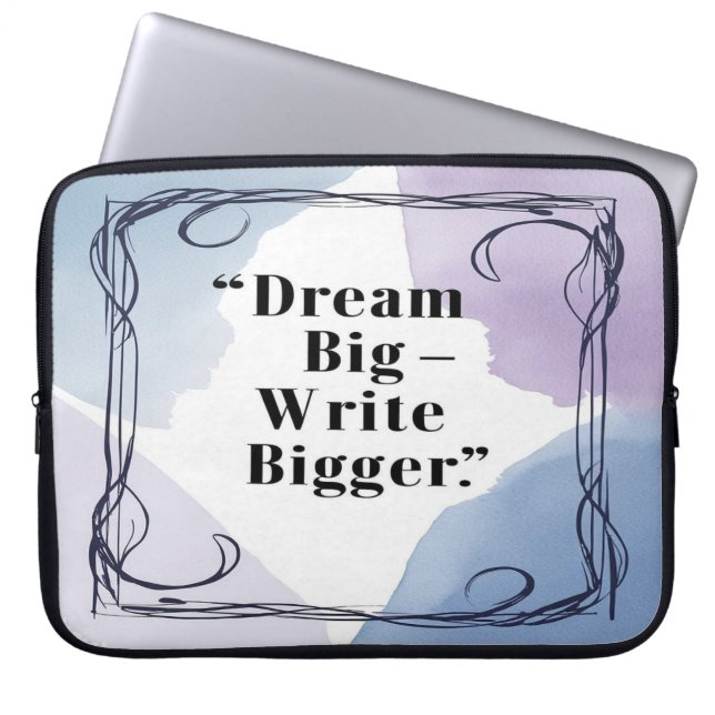 Dream Big Schrijf Groter Laptop Sleeve (Voorkant)