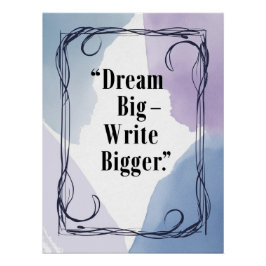 Dream Big Schrijf Groter Perfect Poster