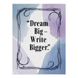 Dream Big Schrijf Groter Perfect Poster